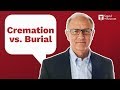 Moral Implications to Cremation vs. Burial