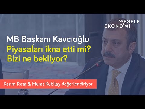 MB Başkanı Kavcıoğlu, piyasaları ikna etti mi? Bizi ne bekliyor? | Kerim Rota & Murat Kubilay