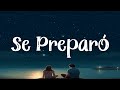 Ozuna - Se Preparó (Letra /Lyrics)