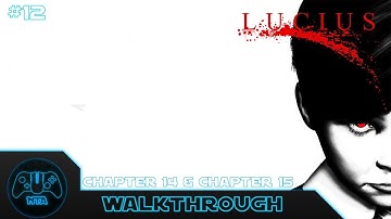Lucius - Chapter 14 & 15 - Walkthrough