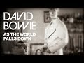 David bowie  as the world falls down official