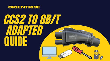 Orientrise CCS2 to GB/T Adapter Guide