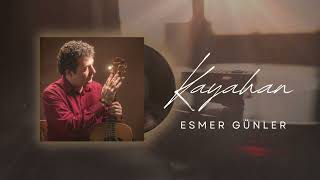 Kayahan - Esmer Günler (Benim Şarkılarım)