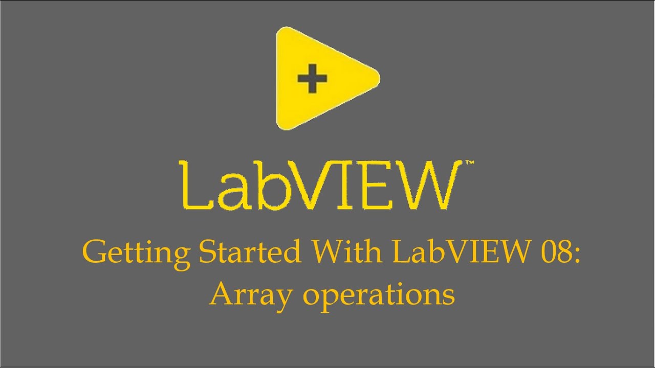 Getting Started With LabVIEW 08: Array (generation and operation) - YouTube