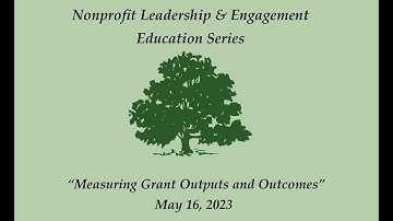 Measuring Grant Outputs and Outcomes