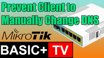 Mikrotik Prevent Client To Manually Change DNS