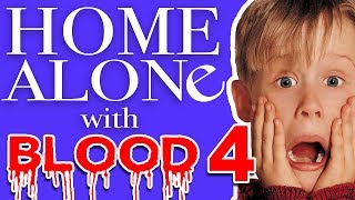 Home Alone With Blood #4 - Bomb
