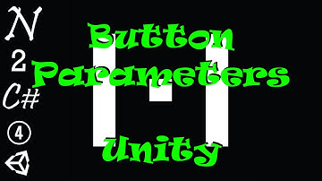 Unity3D How to Use Button Parameters (Journal)