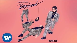 Tegan and Sara -  Boyfriend (Robokid Remix) [OFFICIAL AUDIO]