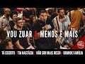 Vou Zuar e Menos é Mais - Tá Escrito/ Tia Nastácia/ Não Sou Mais Disso/Grande Família