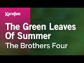 The Green Leaves of Summer - The Brothers Four | Karaoke Version | KaraFun