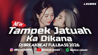 DJ TAMPEK JATUAH KA DIKANA❗DJ MINANG TERBARU 2026 [ Luxica Remix]