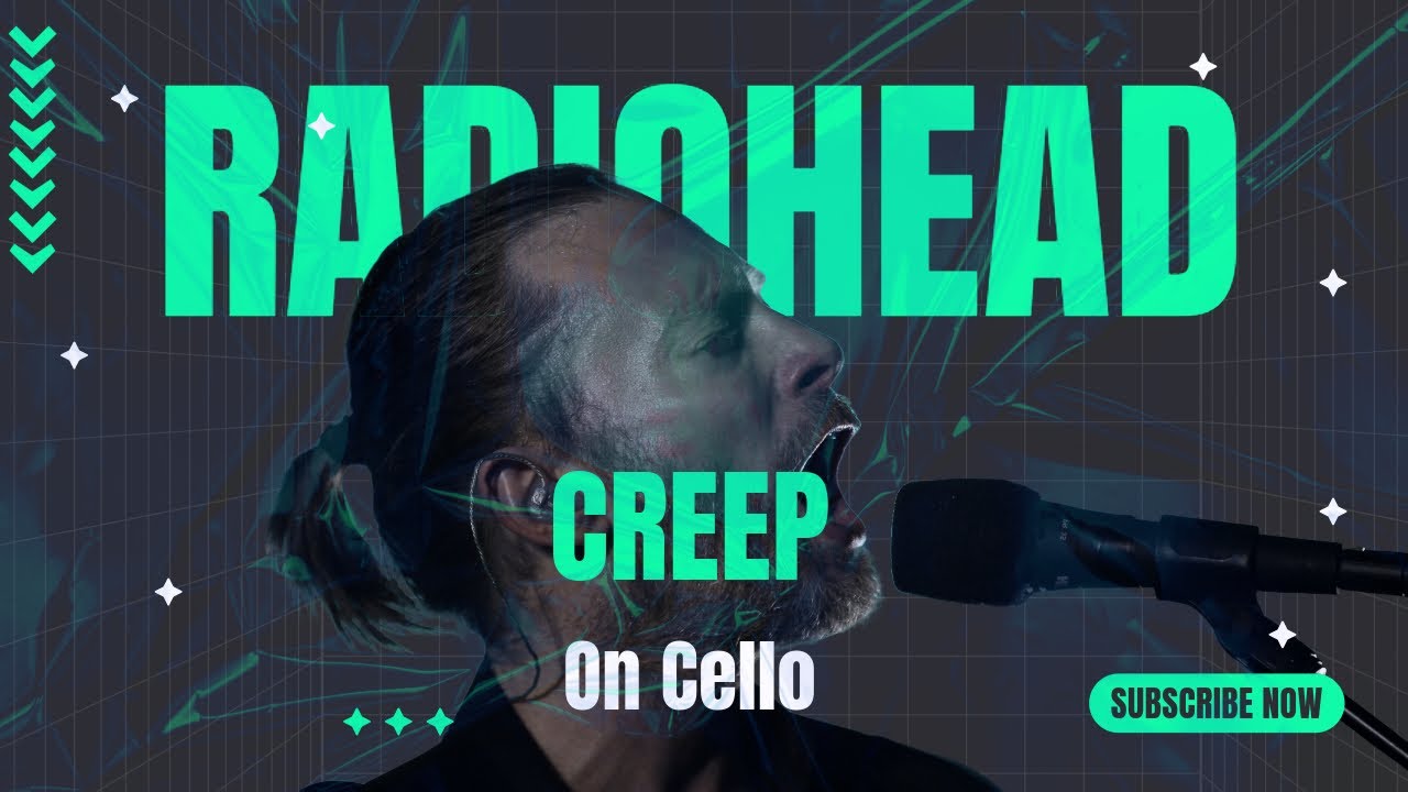 Creep by Radiohead on cello