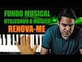 FUNDO MUSICAL NO TECLADO UTILIZANDO A MÚSICA RENOVA-ME - AULA DE TECLADO