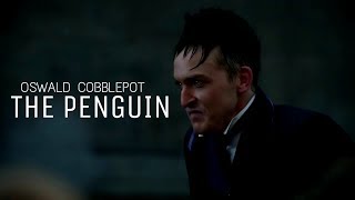 Oswald Cobblepot • King of Gotham