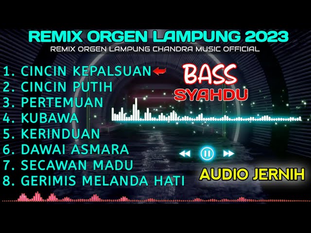 REMIX ORGEN LAMPUNG BASS SYAHDU KOLEKSI ALBUM LAGU DANGDUT LAWAS VIRAL CHANDRA MUSIC OFFICIAL class=