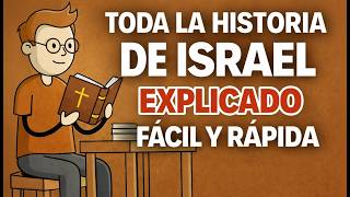 Toda la HISTORIA DEL PUEBLO DE ISRAEL Explicada de Forma Fácil y Rápida