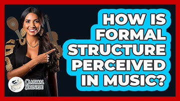 How Is Formal Structure Perceived In Music?
