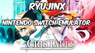 CrisTales l PC l Ryujinx Nintendo Switch Emulator for PC