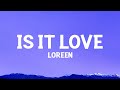@loreen - Is It Love (Lyrics)