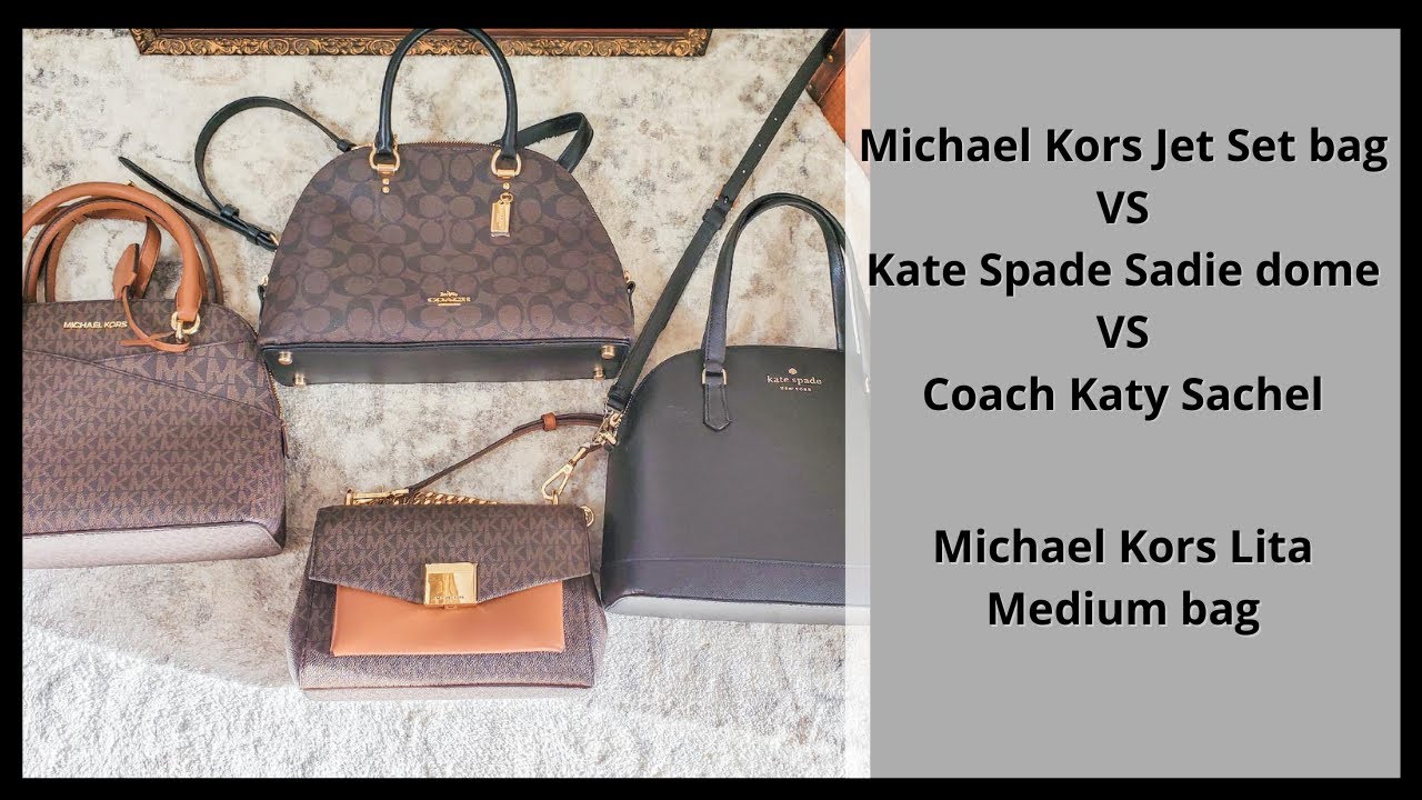 Michael Kors Jet set VS Coach Katy satchel VS Kate Spade Sadie Michael Kors  Lita Medium - YouTube