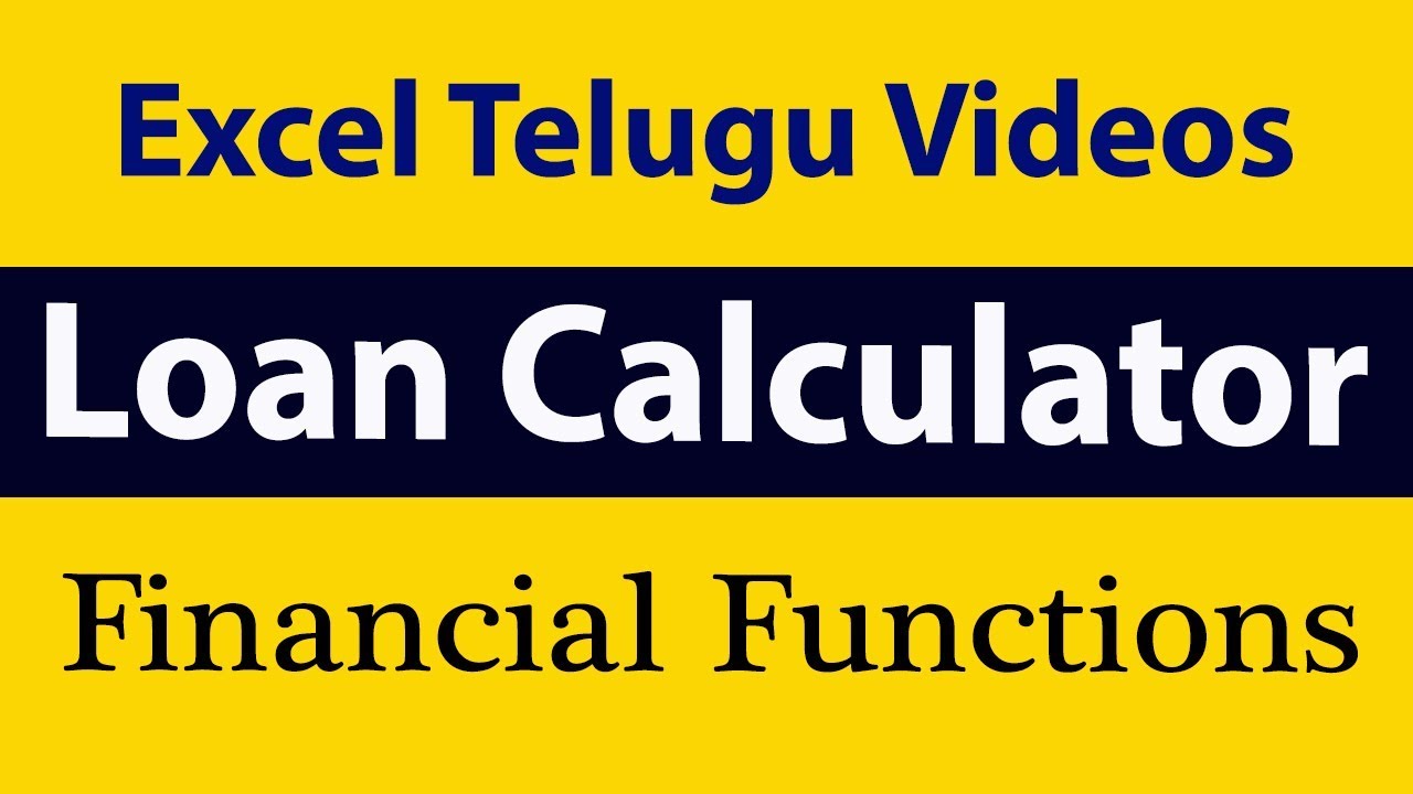 Loan Calculator in Excel || Financial Functions in Telugu ...