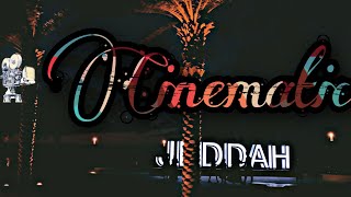 Cinematic video in Jeddah