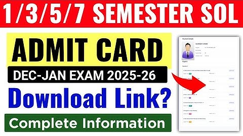 🔥 DU SOL 1st/3rd/5th/7th Semester Admit Card Dec-jan Exam 2025-26 | SOL Hall Ticket 2025 | SOL Exam