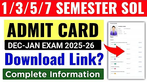 🔥 DU SOL 1st/3rd/5th/7th Semester Admit Card Dec-jan Exam 2025-26 | SOL Hall Ticket 2025 | SOL Exam