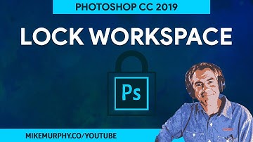 How To Lock Workspaces in Adobe Photoshop CC 2019