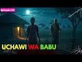 UCHAWI WA BABU Kijana Mdogo Anarithishwa Uchawi Na Babu Yake Kwa Masharti Magumu Simulizi Mpya UCHAWI WA BABU Kijana Mdogo Anarithishwa Uchawi Na Babu Yake Kwa Masharti Magumu Simulizi Mpya