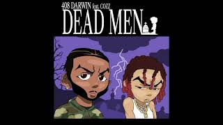 408 Darwin - Dead Men (feat. Cozz) [Official Audio]