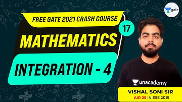 Engineering Mathematics | Integration - 4 | Lec 17 | GATE 2021 Crash Course