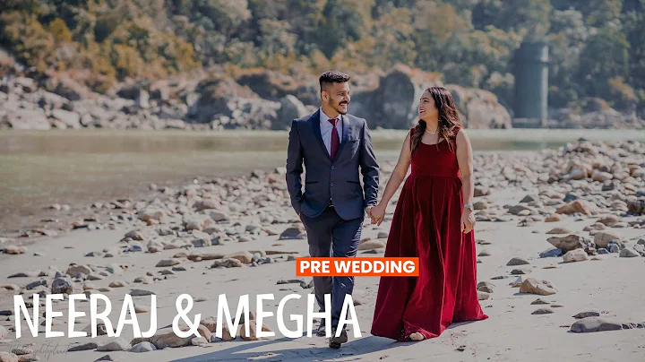 Neeraj & Megha | Best Pre Wedding | Rishikesh