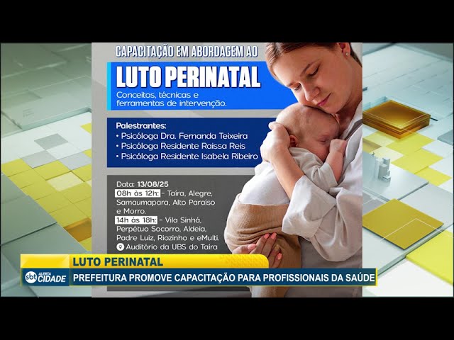 LUTO PERINATAL: PREFEITURA PROMOVE CAPACITAÇÃO PARA PROFISSIONAIS DA SAÚDE