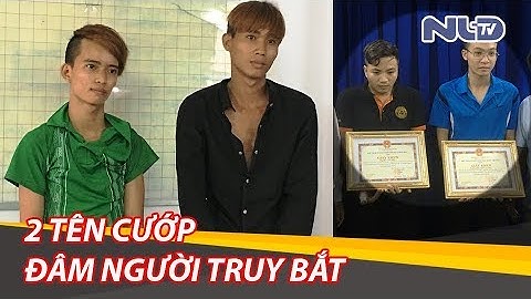 Tình tiết bất ngờ về 2 tên cướp đâm 3 người truy bắt ở Thủ Đức | NLĐTV