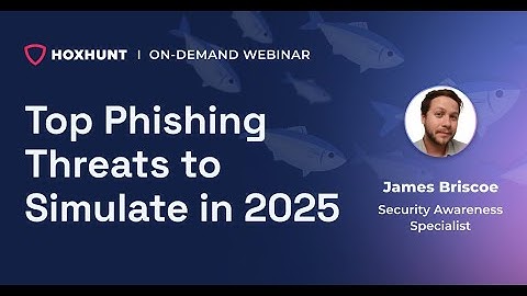 Top Phishing Threats to Simulate in 2025