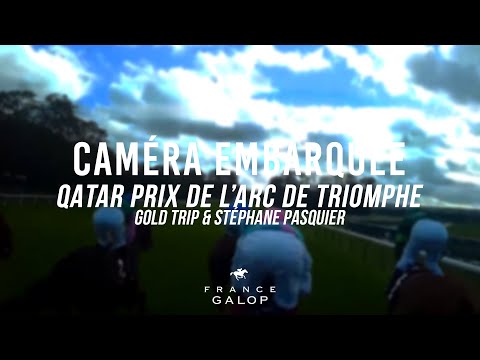 Embarquez au cœur du Qatar Prix de l'Arc de Triomphe 2020 avec GOLD TRIP et Stéphane Pasquier