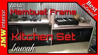 Membuat Frame Kitchen Set Bawah (How to make the kitchen set frame down)