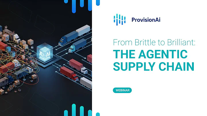 Webinar - From Brittle to Brilliant: The Agentic Supply Chain