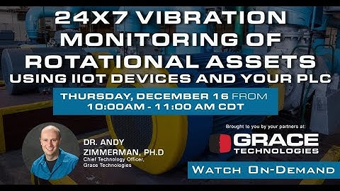 Webinar VOD | 24x7 Vibration Monitoring of Rotational Assets Using IIoT Devices and Your PLC