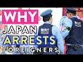 Why Japan Arrests Foreigners