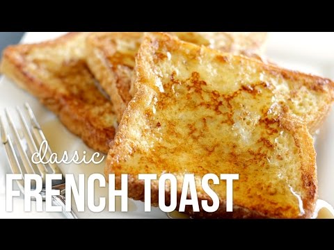 How to Make French Toast!! Classic Quick and Easy Recipe. 