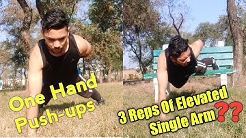 How To Do One Arm Push Ups / I Tried to do 3 Reps Of Elevated One Arm Push Ups.