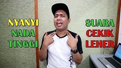 Cara Nyanyi Nada Tinggi Suara Tidak Mencekik Leher - Durasi: 10.33. 