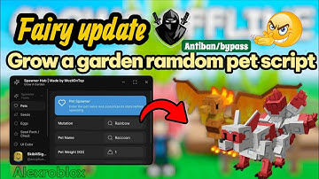 [FAIRY UPDATE🧚] RANDOMIZER pet  Script Grow A Garden | Keyless | Alexhub