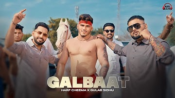 Galbaat (Full Video) Gulab Sidhu | Harf Cheema | Fenil | Jaggu  | New Punjabi Songs | Punjabi Songs