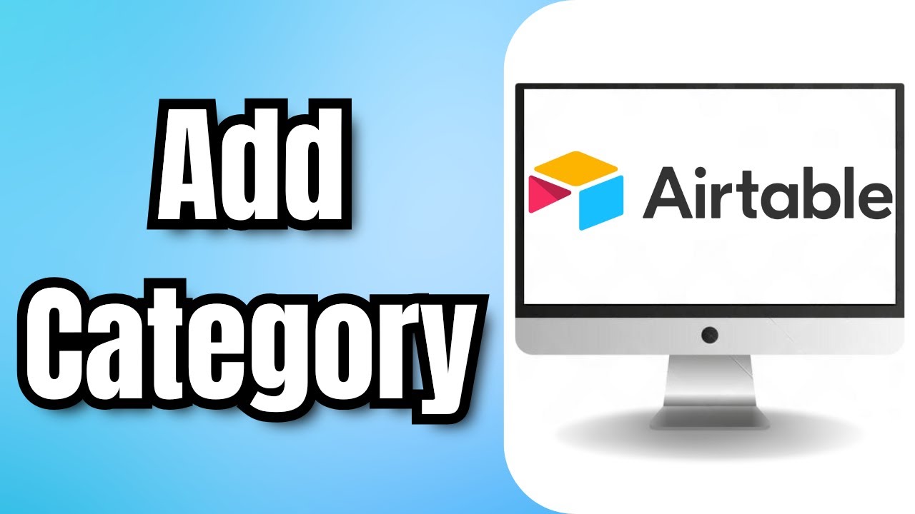 How to Add Category in Airtable - Full Guide - YouTube