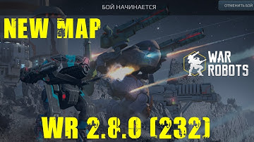 WR 2.8.0 (232) War Robots Test Server New Map