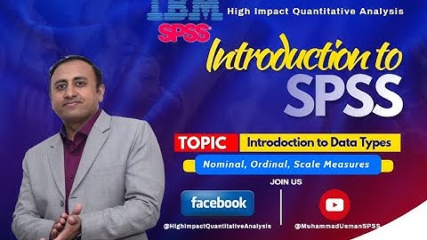 Data Types in SPSS (Nominal/Ordinal/Scale) By Muhammad Usman
